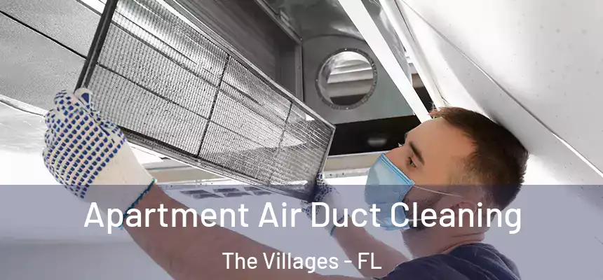Apartment Air Duct Cleaning The Villages - FL