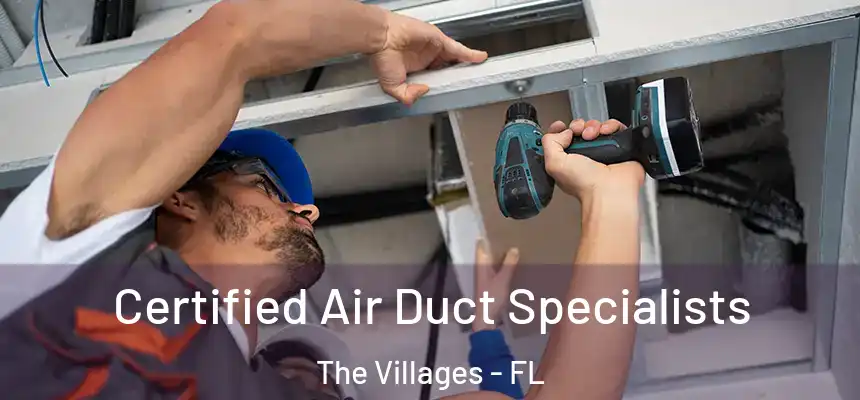 Certified Air Duct Specialists The Villages - FL