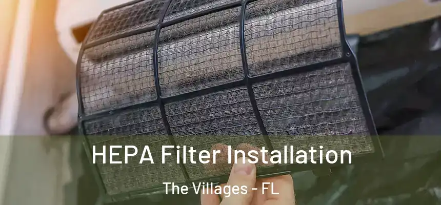 HEPA Filter Installation The Villages - FL