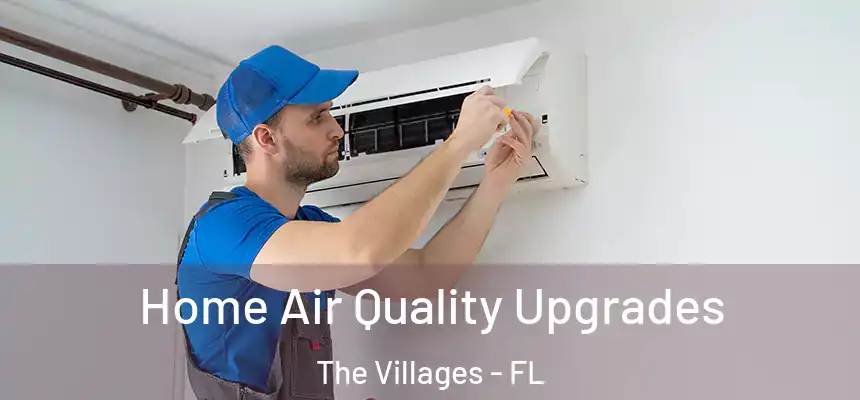  Home Air Quality Upgrades The Villages - FL
