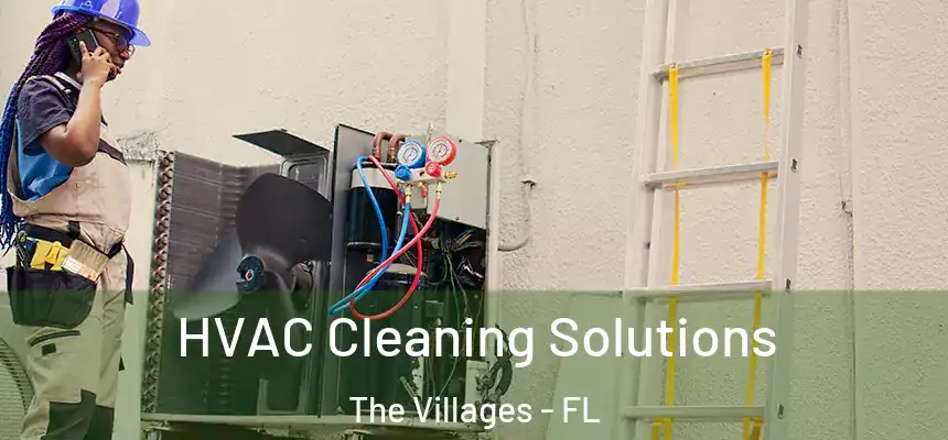 HVAC Cleaning Solutions The Villages - FL